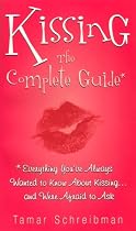 Kissing: The Complete Guide
