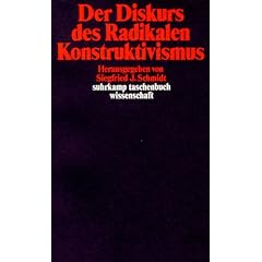 Der Diskurs des Radikalen Konstruktivismus. (Taschenbuch)