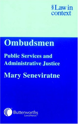 Ombudsmen: Public Services and Administrative Justice (Law in Context)