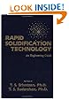 Rapid Solidification Technology: An Engineering Guide