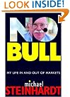No Bull: My Life In and Out of Markets