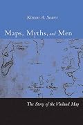 Maps, Myths, and Men: The Story of the Vinland Map
