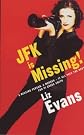 JFK Is Missing! (PI Grace Smith Investigations)