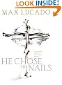 He Chose the Nails