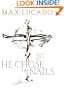 He Chose The Nails
