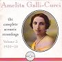 Amelita Galli-Curci: Complete Acoustic Recordings, Vol. 2 (1920-24)