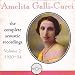 Amelita Galli-Curci: Complete Acoustic Recordings, Vol. 2 (1920-24)