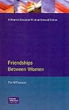 Friendships Between Women Friendships Between Women