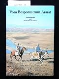 Produkt-Bild: Vom Bosporus zum Ararat. Kulturgeschichte der Antiken Welt Band 7. 2. Auflage, 6.-10.Tsd.