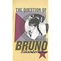 The Question of Bruno