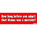 How Long Before You Admit That Obama was a Mistake? - anti obama bumper sticker decal