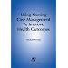 Using Nursing Case Management To Improve Health Outcomes