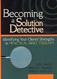 Becoming a Solution Detective
 Identifying Your Clients
