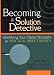 Becoming a Solution Detective: Identifying Your Clients
