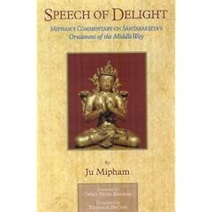Speech Of Delight: Mipham's Commentary On Santaraksita's Ornament of the Middle Way