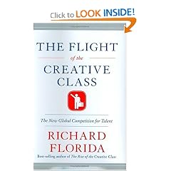 The Flight of the Creative Class: The New Global Competition for Talent