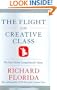 The Flight of the Creative Class: The New Global Competition for Talent
