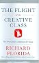 The Flight of the Creative Class: The New Global Competition for Talent The Flight of the Creative Class: The New Global Competition for Talent