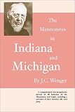 The Mennonites in Indiana and Michigan