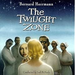Bernard Herrmann: The Twilight Zone (Television Series Score Re-recording) [ORIGINAL RECORDING REMASTERED] [SOUNDTRACK]