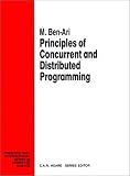 Principles of Concurrent and Distributed Programming (Prentice-Hall International Series in Computer Science)