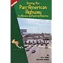 Driving the Pan-American Highway to Mexico and Central America: A Complete Guide for Do-It-Yourself Planning and Driving Through Mexico and Central America