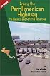 Driving the Pan-American Highway to Mexico and Central America: A Complete Guide for Do-It-Yourself Planning and Driving Through Mexico and Central America