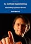 la Methode Hypnotraining, Le Coaching Hypnotique Devoile