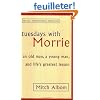 Tuesdays with Morrie: An Old Man, a Young Man and Life's Greatest Lesson