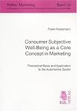 Consumer Subjective Well-Being as a Core Concept in Marketing