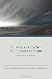 Ethical Adaptation to Climate Change: Human Virtues of the Future