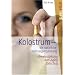 Kolostrum. Die nat�rliche Nahrungserg�nzung