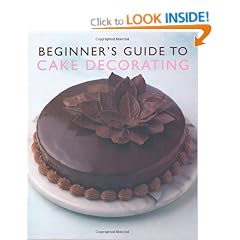 Beginner's Guide to Cake Decorating (Murdoch Books)
