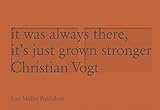 It was always there, it's just grown stronger