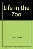 Life in the Zoo