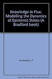 Knowledge in flux : modeling the dynamics of epistemic states