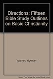 Directions: fifteen Bible study outlines on basic Christianity