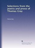 Selections from the poetry and prose of Thomas Gray