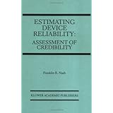 estimating device reliability assessment of credibility the springer international series in engineering and