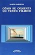 Como se comenta un texto filmico / How to Comment on Film Text (Signo E Imagen / Sign and Image) (Signo E Imagen / Sign and Image)