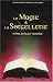 La magie et la sorcellerie : Mythes, rituels et traditions