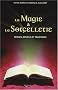 La magie et la sorcellerie : Mythes, rituels et traditions