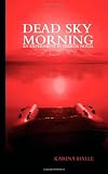 Dead Sky Morning
