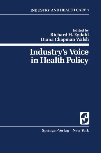 Industry's Voice in Health Policy (Springer Series on Industry and Health Care)