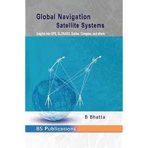 Global Navigation Satellite Systems: Insights into GPS, GLONASS, Galileo, Compass, and Others (Hardcover)