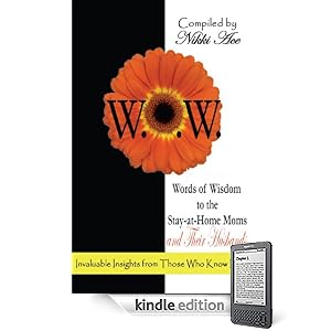 Words of Wisdom to the Stay-at-Home Moms and Their Husbands: Invaluable Insights from Those Who Know Best