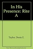 In his presence : Rite A, Alternative Service Book : a prayer book and guide to confirmation, communion and church teaching