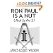 Ron Paul Is A Nut (And So Am I)