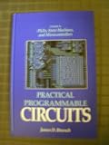 Practical Programmable Circuits: A Guide to PLDs, State Machines, and Microcontrollers