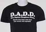 Mens Humorous Short Sleeve T-Shirt [Black] D.A.D.D. Dads Against Daughters Dating... (Available in size Small to Extra Large)